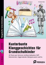 Kunterbunte Klanggeschichten für Grundschulkinder - Christiane Meier