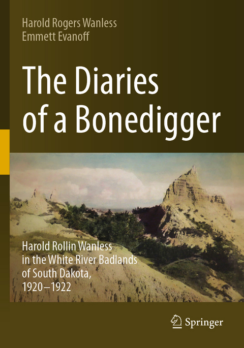 The Diaries of a Bonedigger - Harold Rogers Wanless, Emmett Evanoff