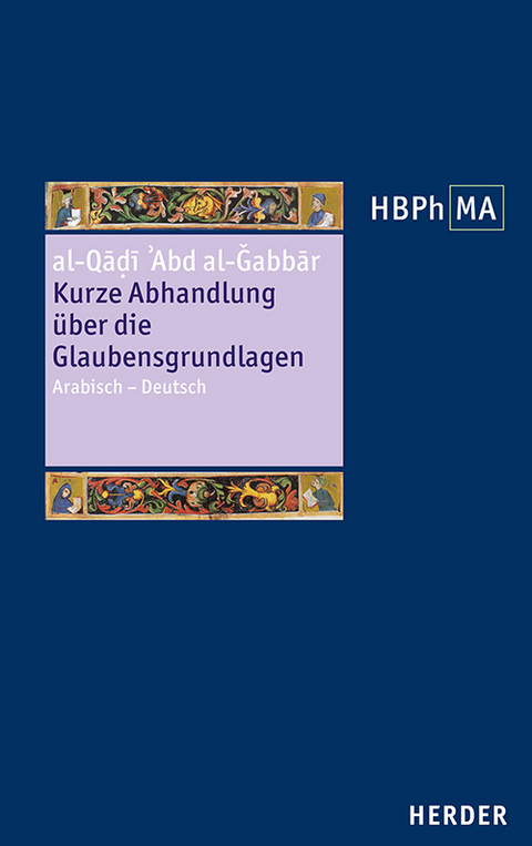 Kurze Abhandlung über die Glaubensgrundlagen -  al-Qāḍī ʿAbd al-Ǧabbār