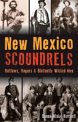 New Mexico Scoundrels - Donna Blake Birchell