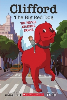 Clifford the Big Red Dog: The Movie Graphic Novel - Georgia Ball