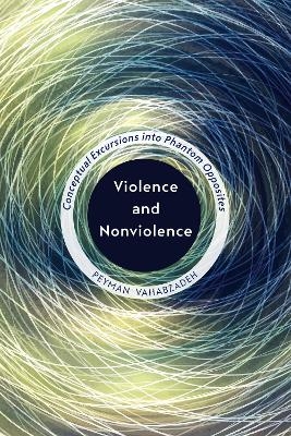 Violence and Nonviolence - Peyman Vahabzadeh