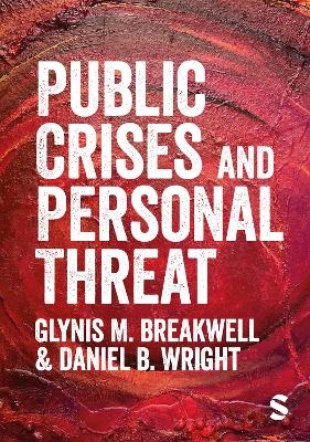 Public Crises and Personal Threat - Glynis M. Breakwell, Daniel B. Wright