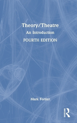 Theory/Theatre - Mark Fortier