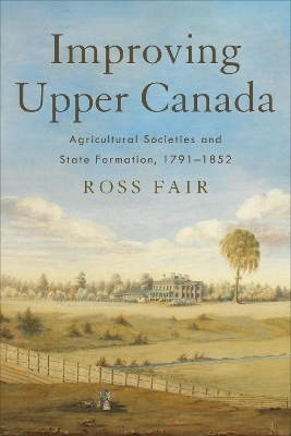 Improving Upper Canada - Ross Fair