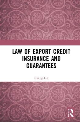 Law of Export Credit Insurance and Guarantees - Cheng Lin