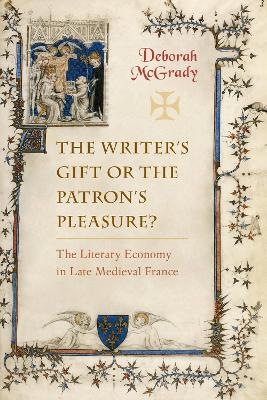 The Writer's Gift or the Patron's Pleasure? - Deborah McGrady