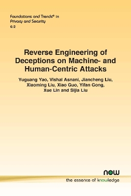 Reverse Engineering of Deceptions on Machine- and Human-Centric Attacks - Yuguang Yao, Vishal Asnani, Jiancheng Liu, Xiaoming Liu, Xiao Guo