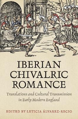 Iberian Chivalric Romance - 