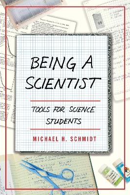 Being a Scientist - Michael H. Schmidt