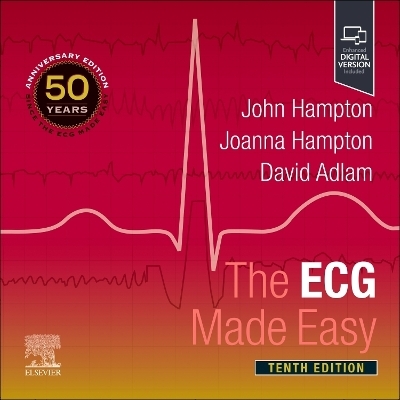 The ECG Made Easy - John Hampton, Joanna Hampton, David Adlam