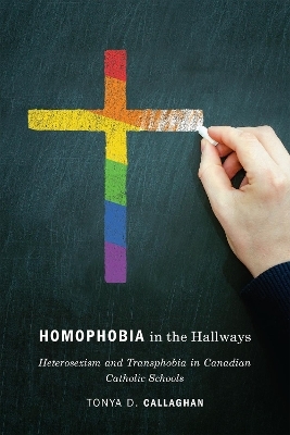 Homophobia in the Hallways - Tonya D. Callaghan