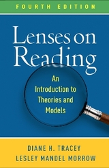 Lenses on Reading, Fourth Edition - Tracey, Diane H.; Morrow, Lesley Mandel