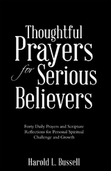 Thoughtful Prayers for Serious Believers - Harold L. Bussell