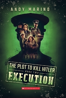 Execution (the Plot to Kill Hitler #2) - Andy Marino