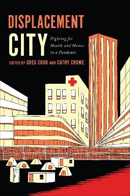 Displacement City - Greg Cook, Cathy Crowe