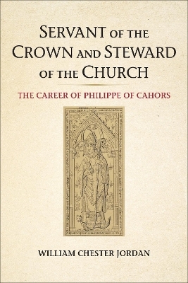 Servant of the Crown and Steward of the Church - William Chester Jordan