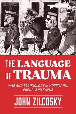 The Language of Trauma - John Zilcosky