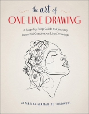 The Art of One-Line Drawing - Attabeira German de Turowski