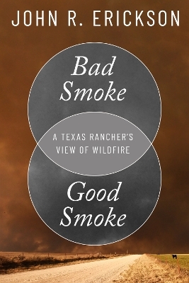 Bad Smoke, Good Smoke - John R. Erickson