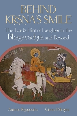 Behind Kṛṣṇa’s Smile - Antonio Rigopoulos, Gianni Pellegrini