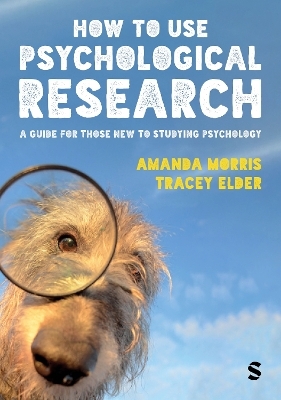 How to Use Psychological Research - Amanda Morris, Tracey Elder