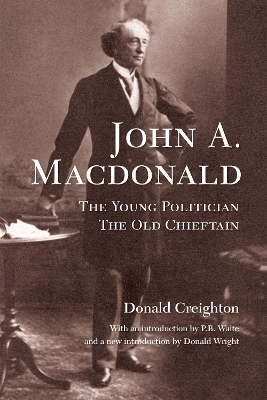 John A. MacDonald - Donald Creighton