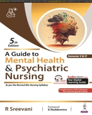 A Guide to Mental Health & Psychiatric Nursing - R Sreevani