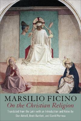 On the Christian Religion - Marsilio Ficino