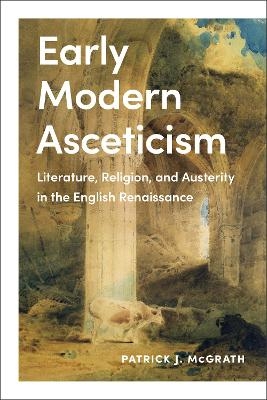 Early Modern Asceticism - Patrick J. McGrath