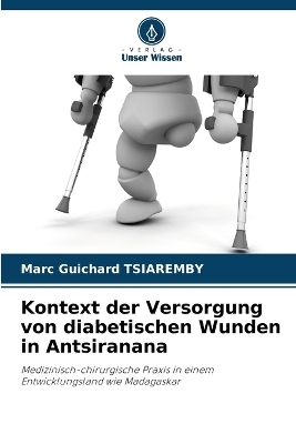 Kontext der Versorgung von diabetischen Wunden in Antsiranana - Marc Guichard TSIAREMBY