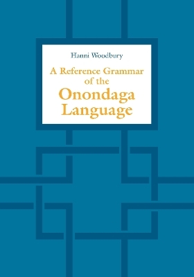 A Reference Grammar of the Onondaga Language - Hanni Woodbury