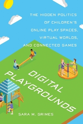 Digital Playgrounds - Sara Grimes