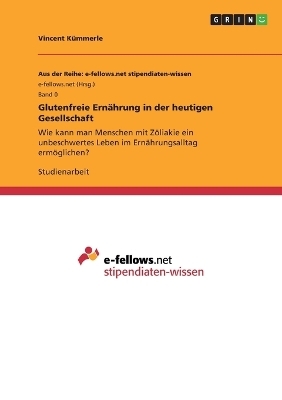 Glutenfreie ErnÃ¤hrung in der heutigen Gesellschaft - Vincent KÃ¼mmerle