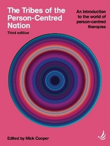 The Tribes of the Person-Centred Nation, Third Edition - Cooper, Mick