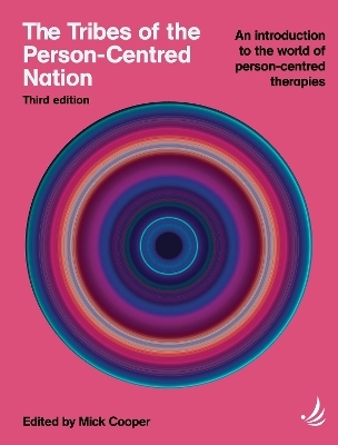 The Tribes of the Person-Centred Nation, Third Edition - 