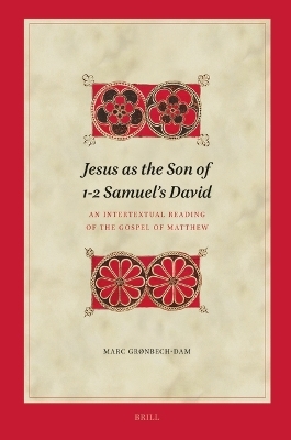 Jesus as the Son of 1-2 Samuel’s David - Marc Grønbech-Dam