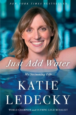 Just Add Water - Katie Ledecky