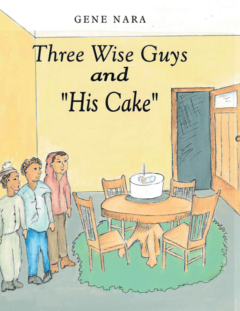 Three Wise Guys and &quote;His Cake&quote; -  Gene Nara