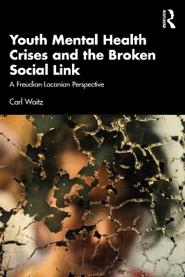 Youth Mental Health Crises and the Broken Social Link - Carl Waitz