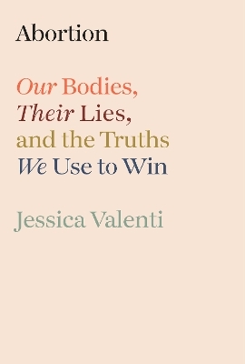 Abortion - Jessica Valenti