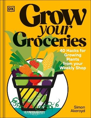 Grow Your Groceries - Simon Akeroyd