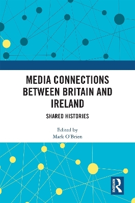 Media Connections between Britain and Ireland - 