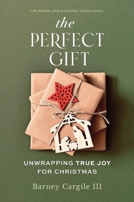 The Perfect Gift - Barney Cargile III