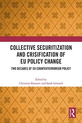 Collective Securitization and Crisification of EU Policy Change - 