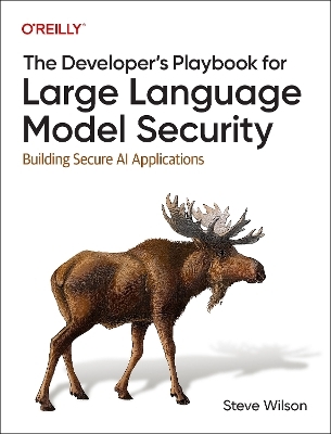 The developer's playbook for large language model security - Steve Wilson