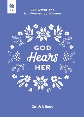 God Hears Her -  Our Daily Bread