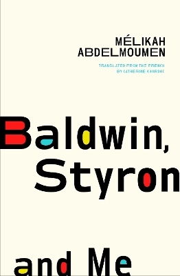 Baldwin, Styron and Me - Mlikah Abdelmoumen