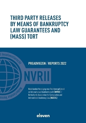 Third Party Releases by Means of Bankruptcy Law Guarantees and (Mass) Tort -  NVRII / NACIIL