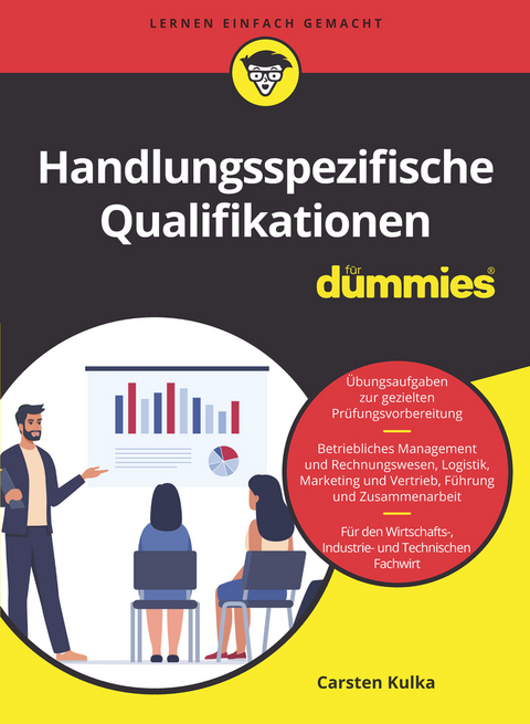 Handlungsspezifische Qualifikationen für Dummies - Carsten Kulka